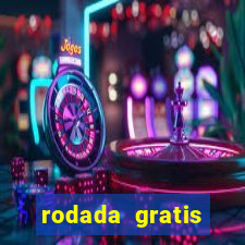 rodada gratis estrela bet